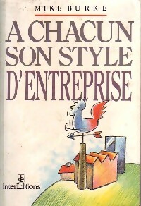 Seller image for A chacun son style d'entreprise - Mike Burke for sale by Book Hmisphres