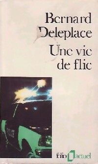Une vie de flic - Bernard Deleplace