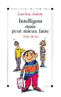 Seller image for Intelligent mais peut mieux faire - Jean-Luc Aubert for sale by Book Hmisphres