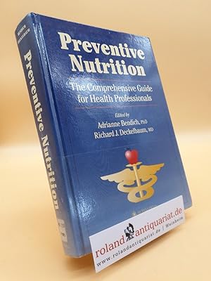 Preventive Nutrition: The Comprehensive Guide for Health Professionals (Nutrition and Health) / e...