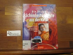 Imagen del vendedor de Die besten Schnheitsrezepte aus der Natur : [damit die Haut sich wohl fhlt ; Anleitung fr reinigende Lotionen, pflegende Salben und verjngende Kosmetik ; . und essen, was die Haut schner macht]. Rita Stiens / Leben mit der Natur a la venta por Antiquariat im Kaiserviertel | Wimbauer Buchversand