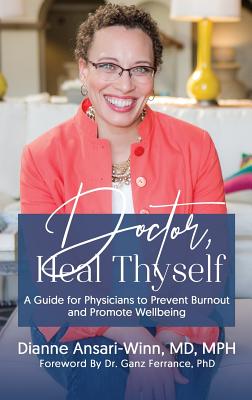 Seller image for Doctor, Heal Thyself: A Guide for Physicians to Prevent Burnout and Promote Wellbeing (Paperback or Softback) for sale by BargainBookStores