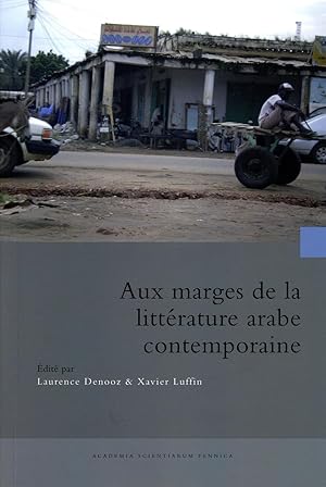 Image du vendeur pour Aux marges de la littrature arabe contemporaine mis en vente par Joseph Burridge Books