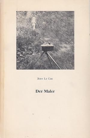 Bild des Verkufers fr Der Maler Jean Le Gac; Einfhrung und bersetzung Gnter Metken; [erschienen anlsslich der Ausstellungen des Kunstvereins in Hamburg, 12.3. - 17.4.1977 ; der Stdtischen Galerie im Lenbachhaus, Mnchen, 18.5. - 3.7.1977 und der Neuen Galerie - Sammlung Ludwig, Aachen, 17.9. - 23.10.1977] zum Verkauf von Licus Media