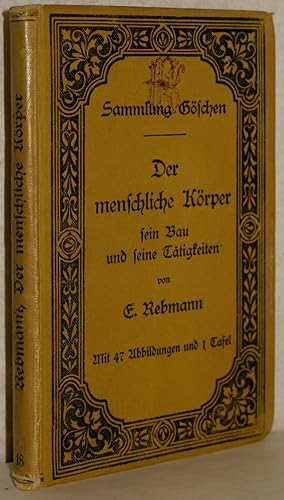 Der menschliche Körper sein Bau und seine Tätigkeiten. H. Seiler: Gesundheitslehre. 4., verb. Auf...