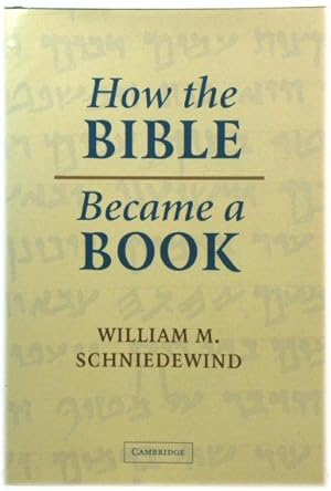 Bild des Verkufers fr How the Bible Became a Book: The Textualization of Ancient Israel zum Verkauf von PsychoBabel & Skoob Books