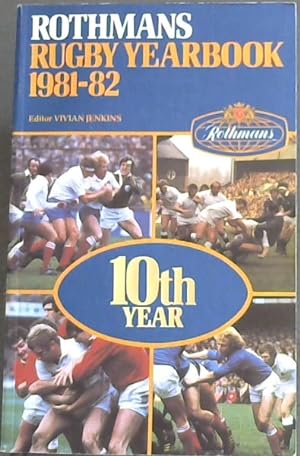 Bild des Verkufers fr Rothmans Rugby Yearbook 1981 - 1982 (10th Year) zum Verkauf von Chapter 1