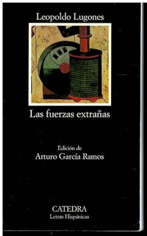 Bild des Verkufers fr LA FUERZAS EXTRAAS. Edicin de Arturo Garca Ramos. zum Verkauf von angeles sancha libros