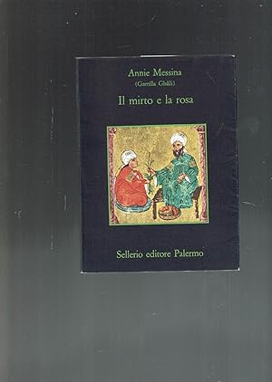 Seller image for IL MIRTO E LA ROSA for sale by iolibrocarmine