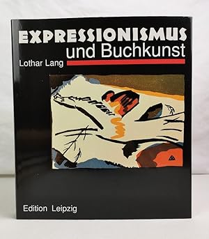 Bild des Verkufers fr Expressionismus und Buchkunst in Deutschland : 1907 - 1927. zum Verkauf von Antiquariat Bler