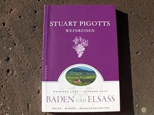 Seller image for Stuart Pigotts Weinreisen: Baden und Elsass. Weine, Winzer, Weinlandschaften. Mit Fotografien von Andreas Durst. for sale by Versandantiquariat Abendstunde