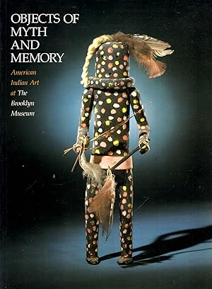 Immagine del venditore per Objects of Myth and Memory : American Indian Art at the Brooklyn Museum venduto da Pendleburys - the bookshop in the hills