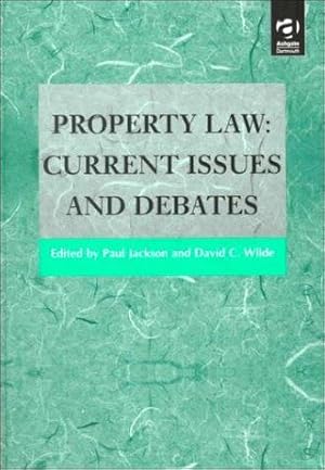 Property Law: Current Issues and Debates.