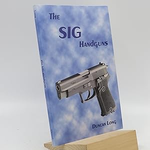Seller image for The SIG Handguns for sale by Shelley and Son Books (IOBA)
