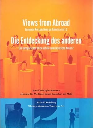 Seller image for Views from Abroad. European Perspectives on American Art 2. Die Entdeckung des anderen. Ein europischer Blick auf die amerikanische Kunst 2. for sale by Antiquariat Querido - Frank Hermann