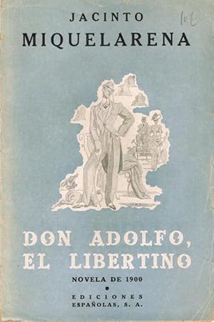 Seller image for DON ADOLFO, EL LIBERTINO for sale by Asilo del libro