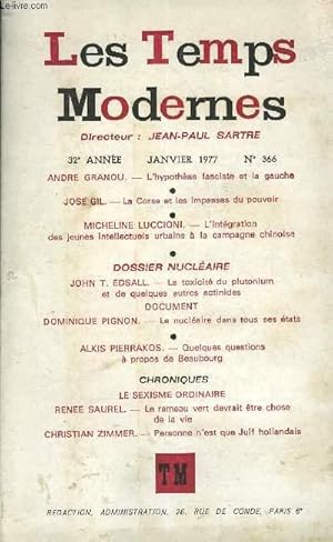 Imagen del vendedor de LES TEMPS MODERNES N 366 - ANDRE GRANOU.   L'hypothse fasciste et la gauche JOSE GIL.   La Corse et les impasses du pouvoirMICHELINE LUCCIONI.   L'intgration des jeunes intellectuels urbains  la campagne chinoise . .DOSSIER NUCLEAIRE a la venta por Le-Livre