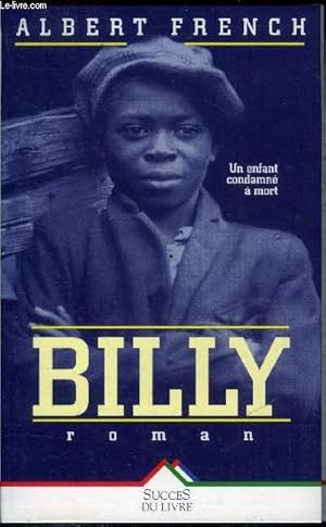 Image du vendeur pour Billy - Un enfant condamn  mort - mis en vente par Le-Livre