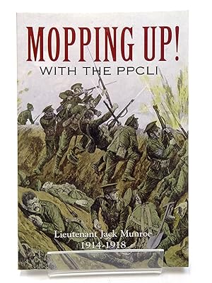 Image du vendeur pour MOPPING UP! THE WAR, THROUGH THE EYES OF BOBBIE BURNS REGIMENTAL MASCOT mis en vente par Stella & Rose's Books, PBFA