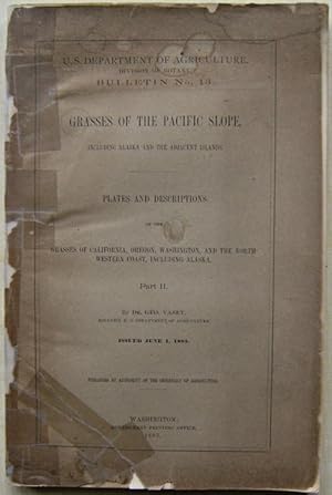 Grasses of the Pacific Slope : Plates and descriptions of the Grasses of California, Oregon, Wash...