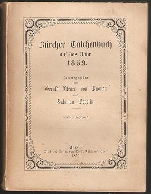 Bild des Verkufers fr Zrcher Taschenbuch auf das Jahr 1859. Zweiter Jahrgang 1859 zum Verkauf von Antiquariat Andreas Schwarz