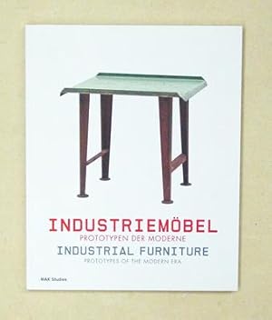 Industriemöbel. Prototypen der Moderne. Industrial Furniture, Prototypes of the Modern Era.