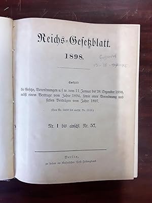 Reichs-Gesetzblatt 1898. Nr. 1 bis einschl. Nr. 57.