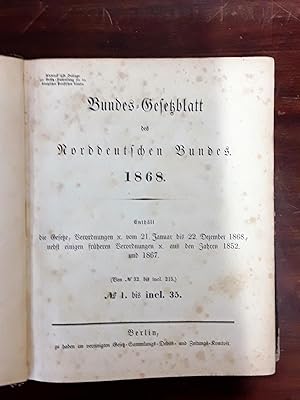 Bundes-Gesetzblatt des Norddeutschen Bundes 1868. Enthält die Gesetze, Verordnungen vom 21. Janua...
