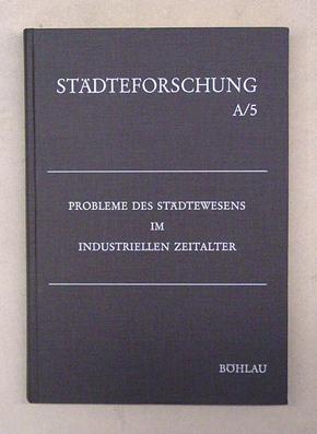 Probleme des Städtewesens im industriellen Zeitalter.