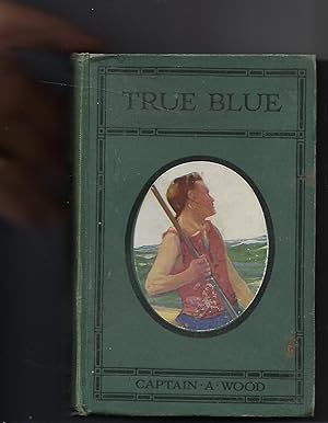 Seller image for True Blue for sale by Peakirk Books, Heather Lawrence PBFA