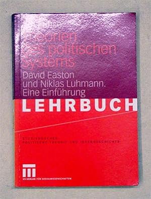 Seller image for Theorien des politischen Systems. David Easton und Niklas Luhmann. Eine Einfhrung. for sale by antiquariat peter petrej - Bibliopolium AG