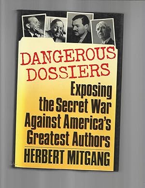 DANGEROUS DOSSIERS. Exposing The Secret War Against America's Greatest Authors