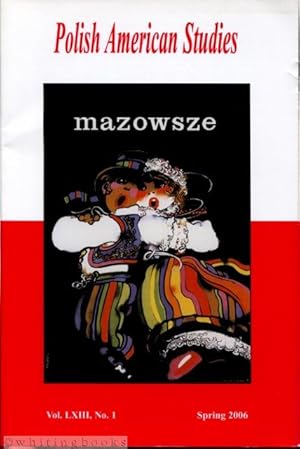 Imagen del vendedor de Polish American Studies: A Journal of Polish American History and Culture; Vol. LXII, No. 1, Spring 2006 a la venta por Whiting Books