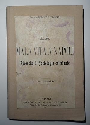 La malavita a Napoli. Ricerche di Sociologia criminale