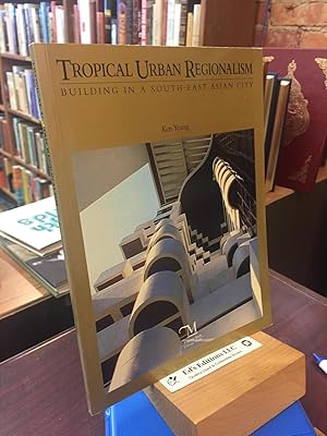 Bild des Verkufers fr Tropical Urban Regionalism Building in a Southeast Asian City: Building in a South-East Asian City zum Verkauf von Ed's Editions LLC, ABAA