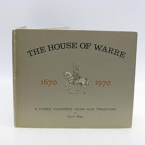 The House of Warre 1670 to 1970: A Three Hundred Year Old Tradition
