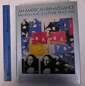 Imagen del vendedor de An American Renaissance: Painting and Sculpture Since 1940 a la venta por Mullen Books, ABAA