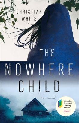 Seller image for White, Christian | Nowhere Child, The | Signed First Edition Copy for sale by VJ Books