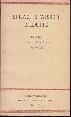 Imagen del vendedor de Sprache - Wissen - Bildung. Beitrge zu den Bildungsfragen unserer Zeit a la venta por Graphem. Kunst- und Buchantiquariat