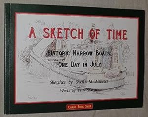 Seller image for A Sketch of Time: historic narrow boats one day in July for sale by Nigel Smith Books