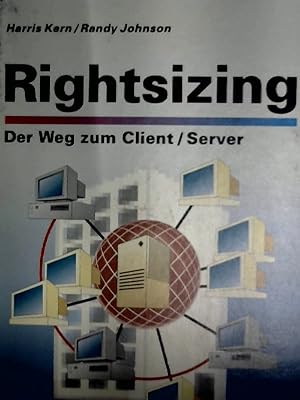 Image du vendeur pour Rightsizing Der Weg zum Client/Server mis en vente par NEPO UG