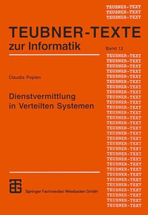 Bild des Verkufers fr Dienstvermittlung in Verteilten Systemen: Dienstalgebra, Dienstmanagement und Dienstanfrageanalyse (German Edition) Dienstalgebra, Dienstmanagement und Dienstanfrageanalyse zum Verkauf von NEPO UG