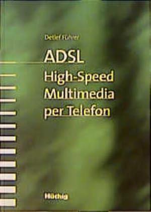 Seller image for ADSL. High-Speed Multimedia per Telefon for sale by NEPO UG