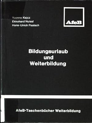 Bildungsurlaub und Weiterbildung : Studie zur Integration d. Bildungsurlaubs in d. Weiterbildung....