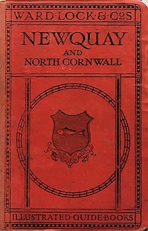 A pictorial and descriptive guide to Newquay and North Cornwall (etc.)