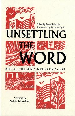 Imagen del vendedor de Unsettling the Word: Biblical Experiments in Decolonization (Paperback or Softback) a la venta por BargainBookStores