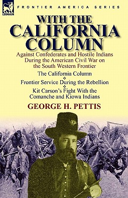 Immagine del venditore per With the California Column: Against Confederates and Hostile Indians During the American Civil War (Hardback or Cased Book) venduto da BargainBookStores