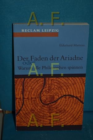 Immagine del venditore per Der Faden der Ariadne oder warum alle Philosophen spinnen. Ekkehard Martens / Reclams Universal-Bibliothek , Bd. 1704 venduto da Antiquarische Fundgrube e.U.