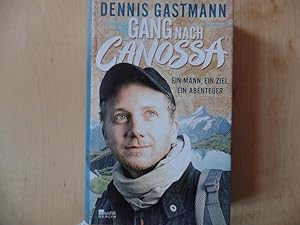 Gang nach Canossa : ein Mann, ein Ziel, ein Abenteuer.