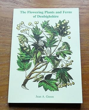 The Flowering Plants and Ferns of Denbighshire: A Botanical Checklist for Vice County 50.